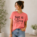 She is Strong T-shirt
