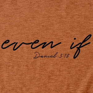 Even If T-shirt
